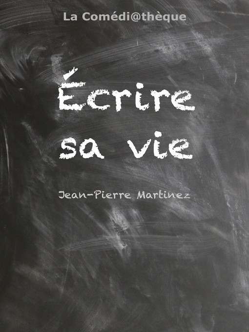 Title details for Écrire sa vie by Jean-Pierre Martinez - Available